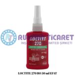 LOCTITE 270 BO 50 ml EFAT – Yüksek Mukavemetli Vida Sabitleyici